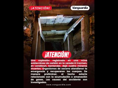 Explosión en mina de carbón en Landázuri dejó cuatro mineros muertos