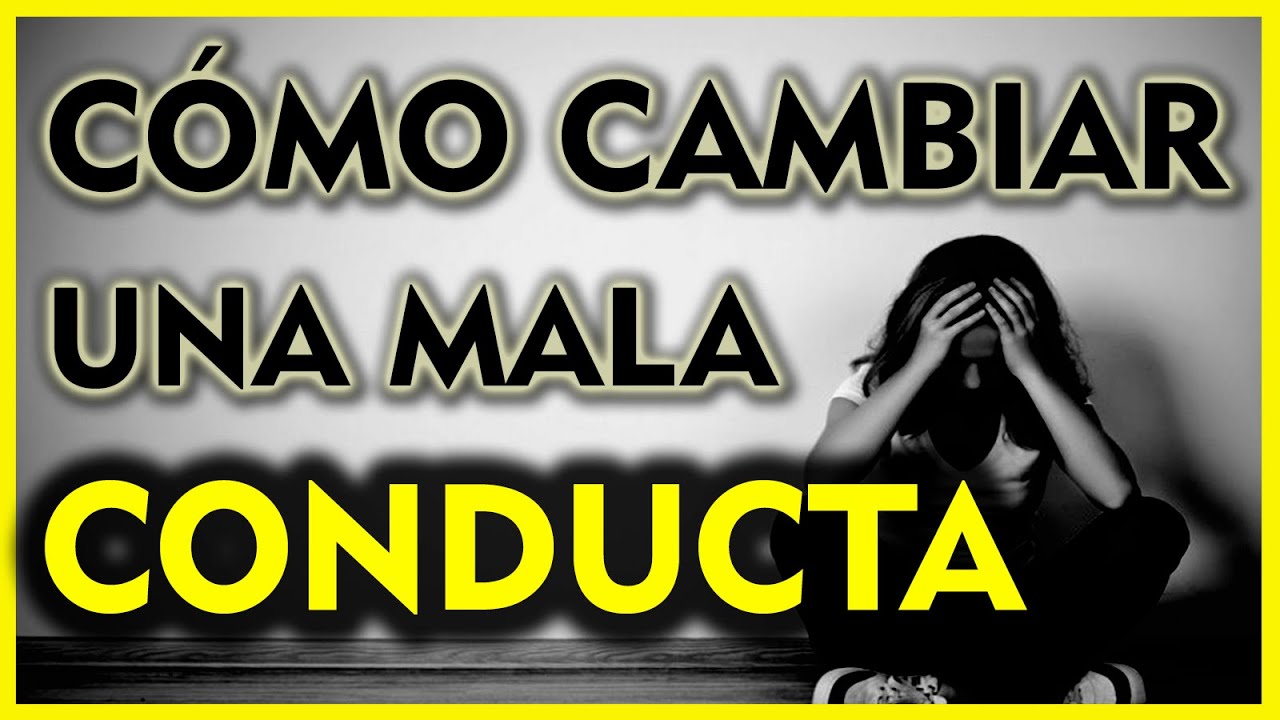 3 PASOS | CAMBIAR UNA MALA CONDUCTA