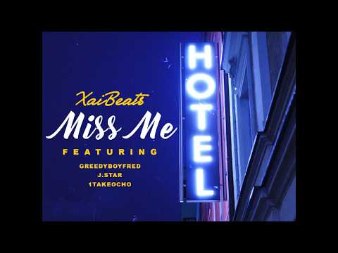 Xai Beats - Miss Me (Feat. GreedyBoyFred, J.Star & 1TakeOcho)