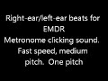 2 hours of EMDR beats.  Speed: Fast. Sound: Metronome click. Pitches: 1