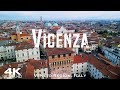 VICENZA 2024 🇮🇹 Drone Aerial 4K | Venezia Venice Veneto Italy Italia