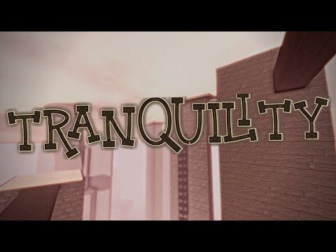 Tranquility [Tier 30] - COMPLETION