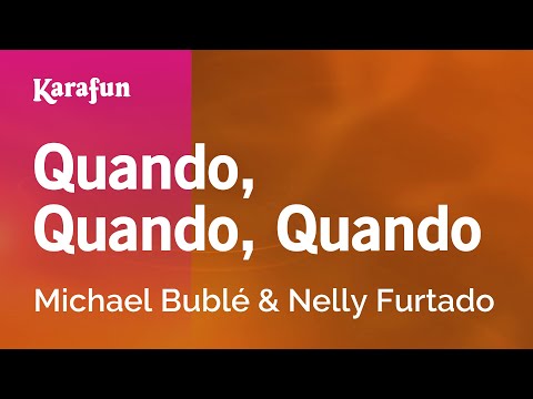Quando, Quando, Quando - Michael Bublé & Nelly Furtado | Karaoke Version | KaraFun
