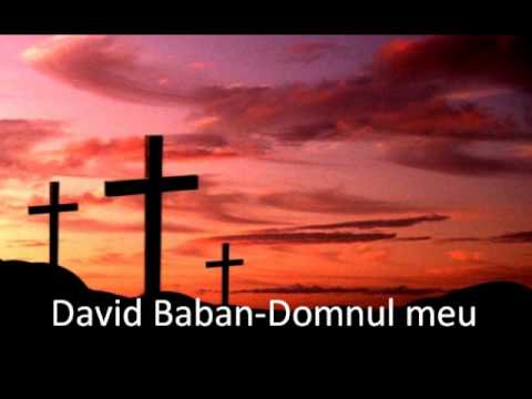 David Baban- Domnul Meu