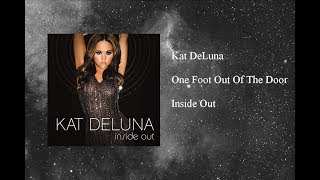 Kat DeLuna - One Foot Out Of The Door