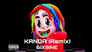 6IX9INE - KANGA (feat. Kanye West &amp; Azealia Banks) [Remix]