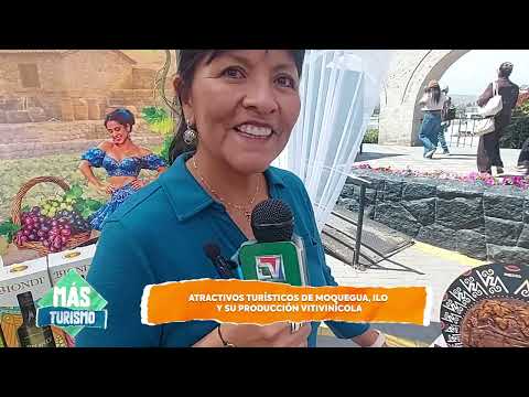 ATRACTIVOS TURÍSTICOS Y PRODUCCIÓN DE ILO - MOQUEGUA / LUN 15 JUN - BLOQUE 02