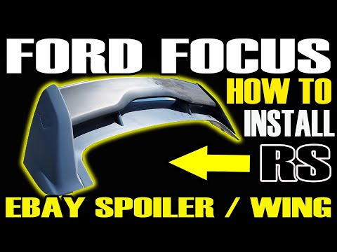 HOW TO INSTALL FORD FOCUS EBAY RS SPOILER / WING