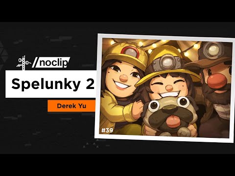 Spelunky 2 with Derek Yu - Noclip Podcast #39