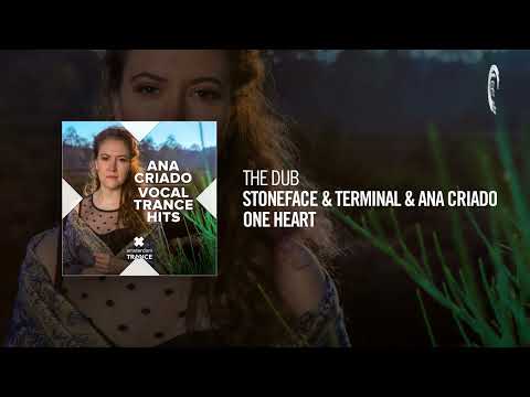 The Dub: Stoneface & Terminal & Ana Criado - One Heart