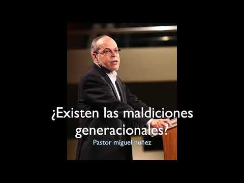 ¿Existen las maldiciones Generacionales?, Pastor Miguel Nuñez