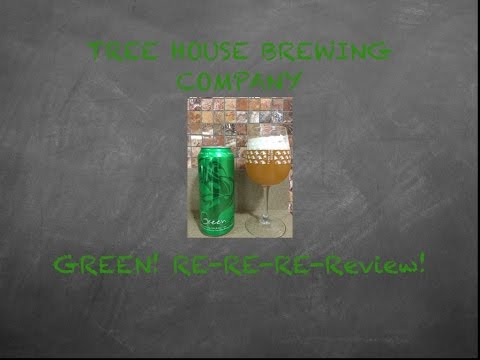 Episode #317: Tree House Brewing Company: Green Best batch yet?!