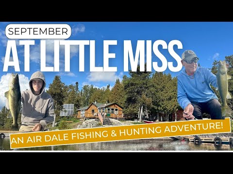September At Little Miss - An Air Dale Fishing & Hunting Adventure - YouTube