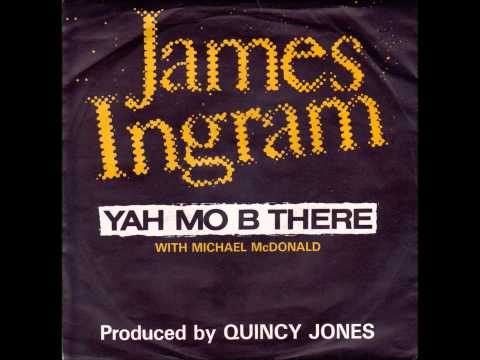 James Ingram & Michael Mc Donald - Jah Mo B There
