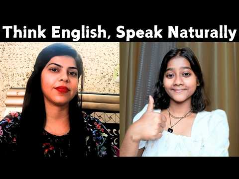 Stop Translating: Think & Speak English Naturally (My Method)