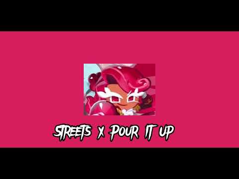 Streets x Pour It Up (not full version)