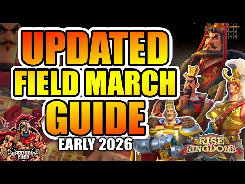 Updated Field March Guide: Make Your Marches Meta [Early 2026] - Rise of Kingdoms
