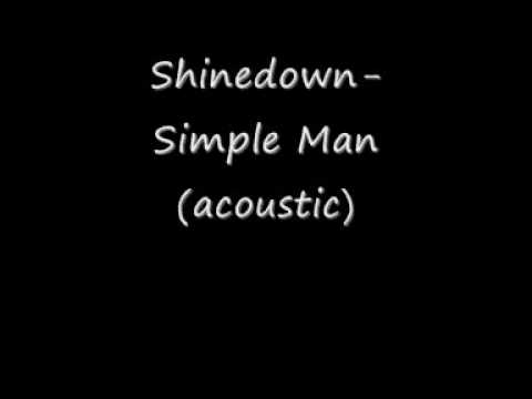 Shinedown- Simple Man (acoustic)