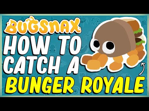 HOW TO CATCH A BUNGER ROYALE IN BUGSNAX LAND OF BIGSNAX - BROKEN TOOTH - BUGAPEDIA