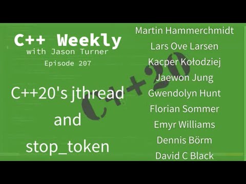 C++ Weekly - Ep 207 - C++20's jthread and stop_token