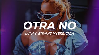 Lunay, Bryant Myers & Zion - OTRA NO (Letra/Lyrics)