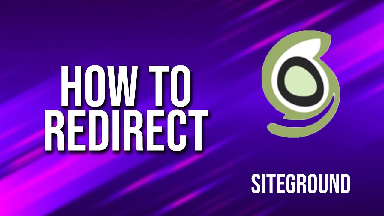 How To Redirect SiteGround Tutorial