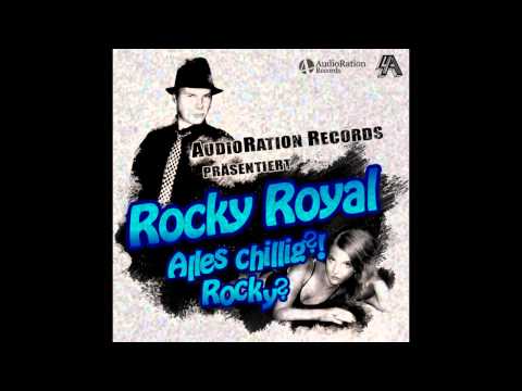 Alles Chillig?! Rocky? - Rocky Royal ft. freshlike