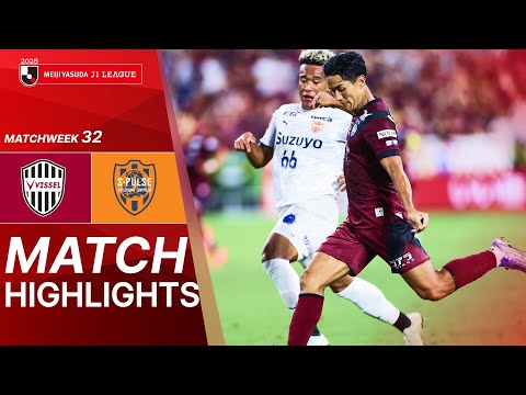  Vissel Kobe vs Shimizu S-Pulse - Game Highlights | 2025 J1 LEAGUE | MW32 