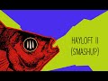 Mother Mother Hayloft II SMASHUP