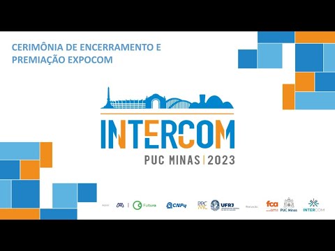 [INTERCOM 2023] CERIMÔNIA DE ENCERRAMENTO E PREMIAÇÃO EXPOCOM