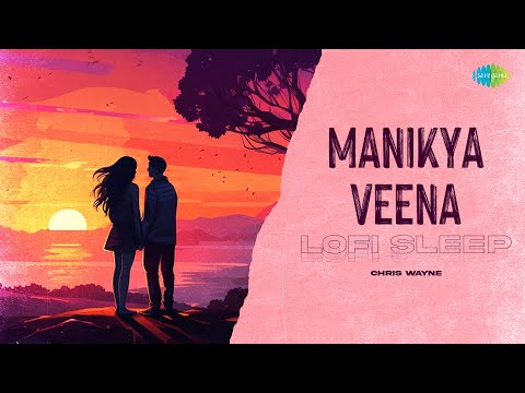 Manikya Veena - Lofi Sleep | Kaattu Pookkal | G Devarajan | K.J. Yesudas | Chris Wayne