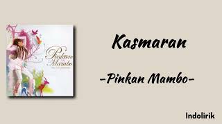 Download lagu Kasmaran - Pinkan Mambo | Lirik Lagu mp3 Download lagu Kasmaran - Pinkan Mambo | Lirik Lagu mp3