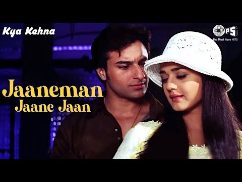 Jaaneman Jaane Jaan Tumsa Koi Kahan | Kya Kehna | Preity Zinta, Saif Ali Khan | Sonu N & Alka Yagnik