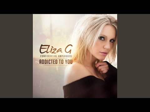 Addicted to You (Confidential Unplugged)