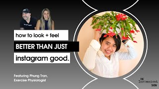 How To Look and Feel Better Than Just Instagram Good