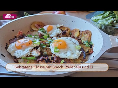 Resteessen - Gebratene Klöße mit Speck, Zwiebeln und Ei