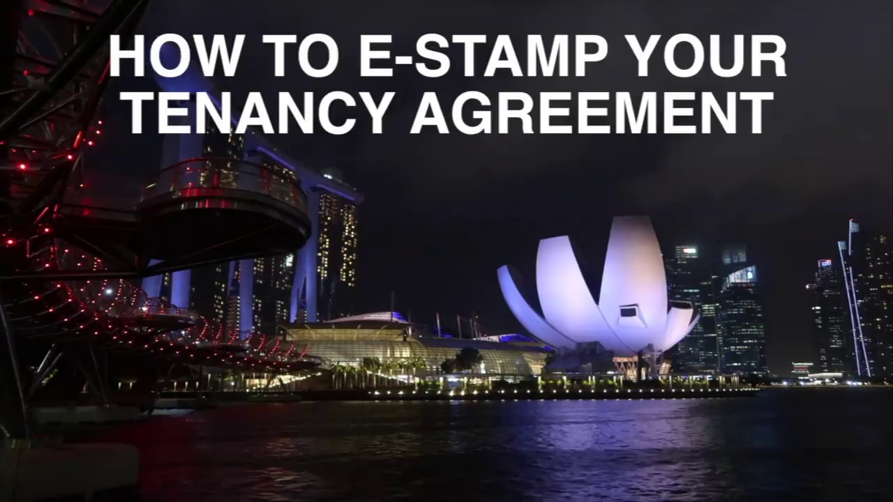 How to Estamp a Lease Tenancy Agreement in Singapore