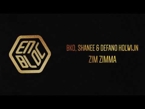 BKO, Shanee, Defano Holwijn - Zim Zimma (Prod. by Whiteboy)