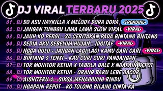 Download lagu DJ TIKTOK TERBARU 2025🎵DJ SO ASU NAYKILLA X MELODY DORA DORA🎵DJ JANGAN TUNGGU LAMA LAMA ||FULL ALBUM mp3