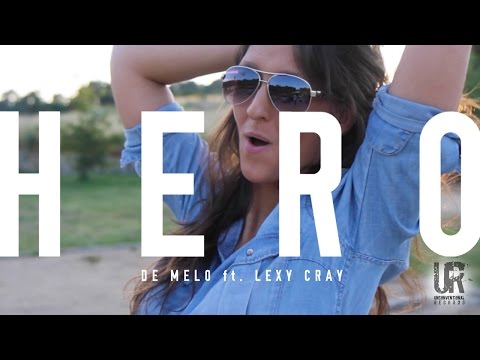 DE MELO ft. Lexi Cray - HERO (Official Video HD)