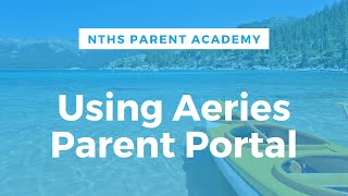 NTHS Parent Academy: Using Your Aeries Parent Portal