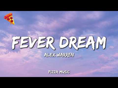 Alex Warren - FEVER DREAM (Lyrics)