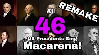 All 46 US President’s Sing Macarena REMAKE