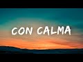 Con Calma Daddy Yankee Snow Lyrics