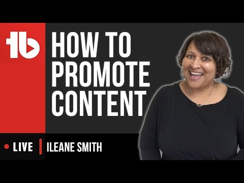 How To Promote Your Content on Social Media with Ileane Smith