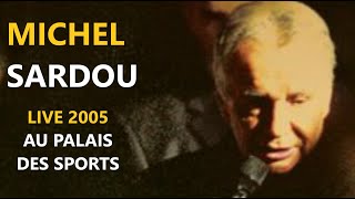 Michel Sardou / Le temps des colonies Palais Des Sports 2005