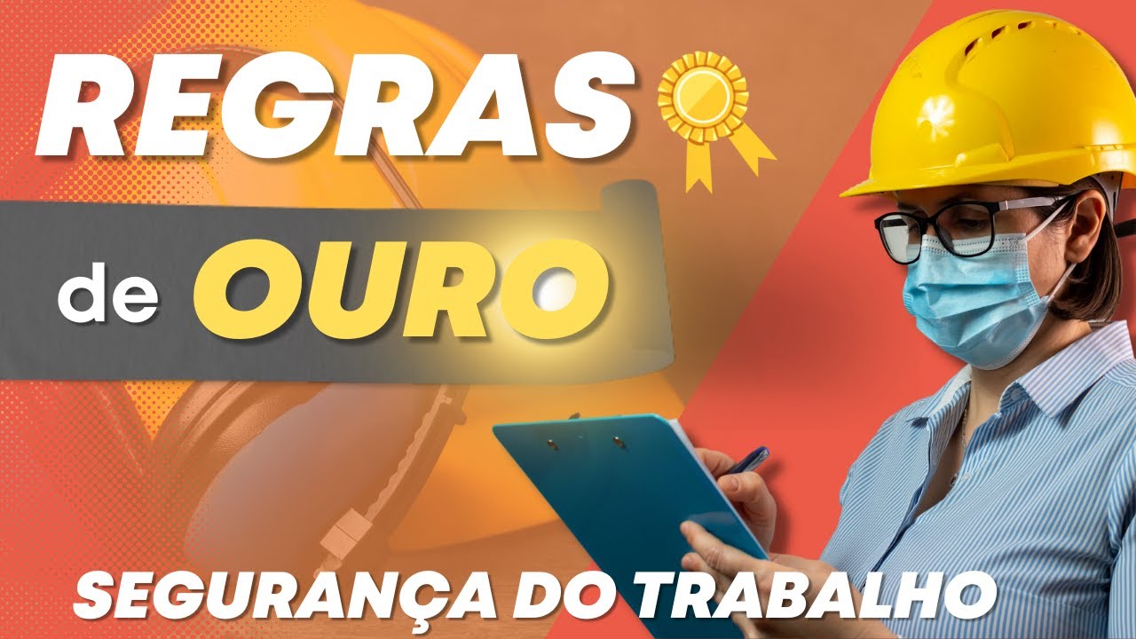 10 REGRAS DE OURO SEGURANÇA NO TRABALHO