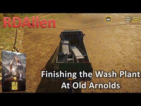 Gold Rush The Game E20 - Finishing the Wash Plant at Arnolds