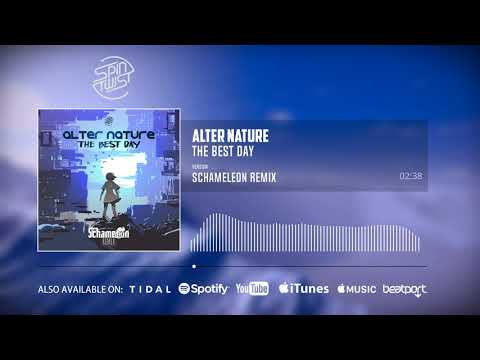 Alter Nature  - The Best Day (Schameleon Remix)