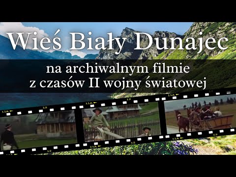 Wieś Biały Dunajec w czasie II wojny Światowej na archiwalnym filmie / Historia Polski